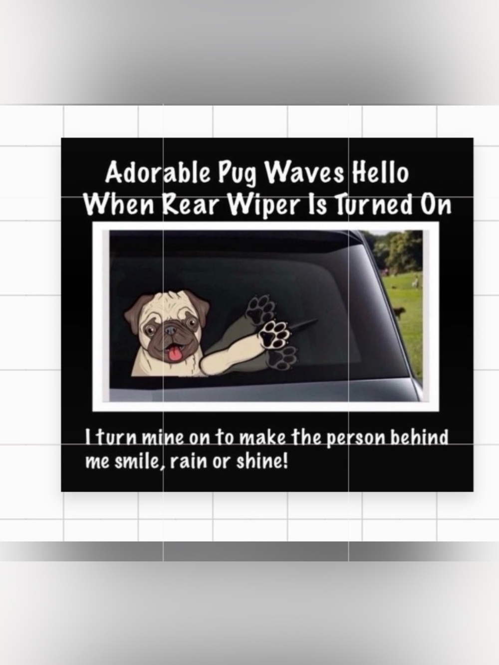 Pug waves from your rear windshield wiper!! NEW